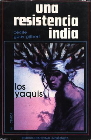 Cover of the book Una resistencia india by Jacques Galinier