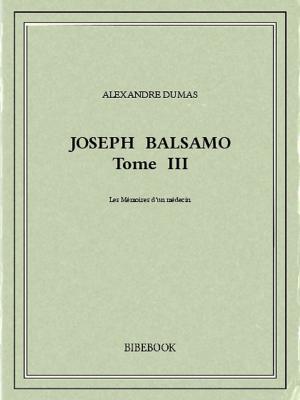 Cover of the book Joseph Balsamo III by Henry Bordeaux
