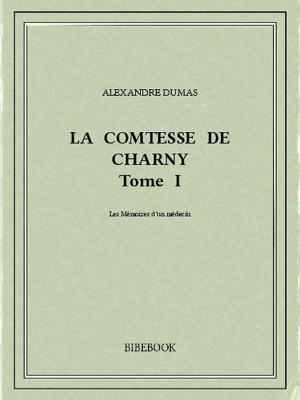 Cover of the book La comtesse de Charny I by Johann Wolfgang von Goethe