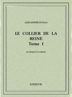 Cover of the book Le collier de la reine I by Paul Féval (Père)