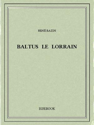 Cover of the book Baltus le Lorrain by Stendhal