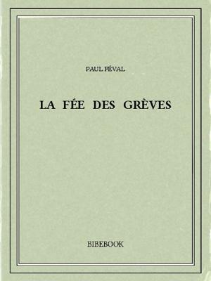 Cover of the book La Fée des Grèves by Honoré de Balzac