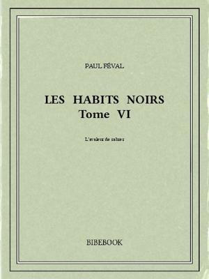 Cover of Les Habits Noirs VI