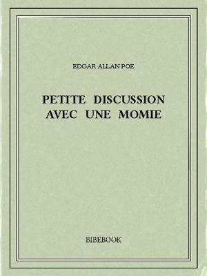 Cover of the book Petite discussion avec une momie by Edgar Allan Poe