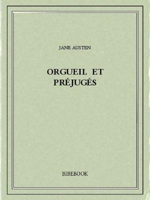 Cover of the book Orgueil et préjugés by Camille Lemonnier