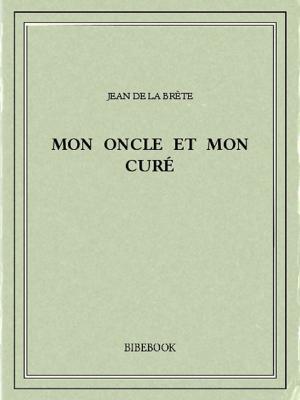 Cover of the book Mon oncle et mon curé by Pierre Loti