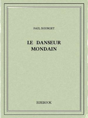Book cover of Le danseur mondain