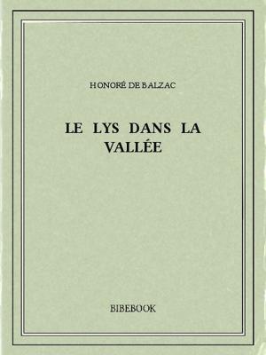 Cover of the book Le lys dans la vallée by Jean-François Bladé