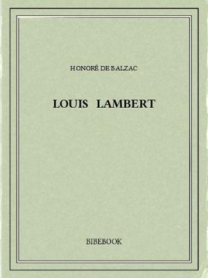 Cover of the book Louis Lambert by Dante Alighieri