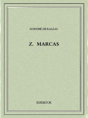 Cover of the book Z. Marcas by Honoré de Balzac