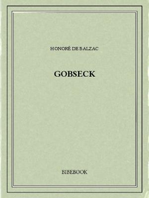 Cover of the book Gobseck by Fortuné du Boisgobey