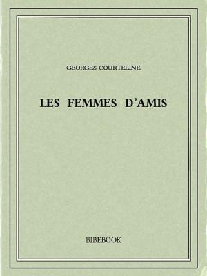 Book cover of Les femmes d'amis