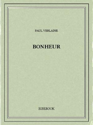 Cover of the book Bonheur by Paul Verlaine