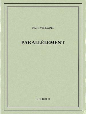 Cover of the book Parallèlement by Honoré de Balzac
