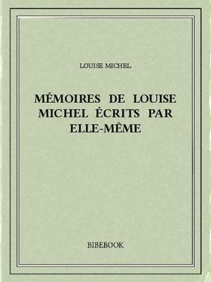 Book cover of Mémoires de Louise Michel écrits par elle-même