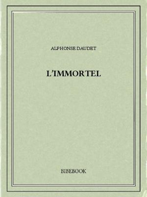 Cover of the book L'Immortel by Alexandre Dumas