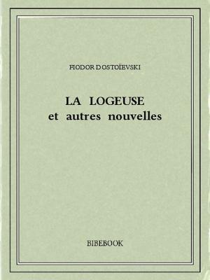 Cover of the book La logeuse et autres nouvelles by Pierre Maël
