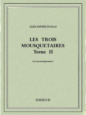 Cover of the book Les trois mousquetaires II by Alphonse Daudet