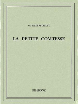 Cover of the book La petite comtesse by Joseph Arthur (De) Gobineau