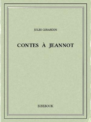 Cover of the book Contes à Jeannot by Honoré de Balzac