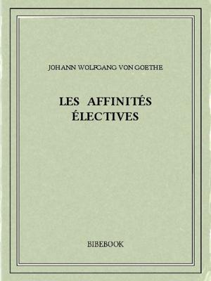 Cover of the book Les affinités électives by Alphonse Daudet