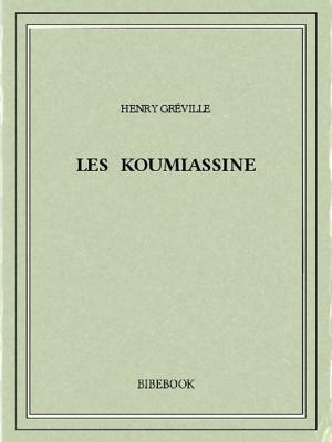 Cover of the book Les Koumiassine by Alexandre Dumas