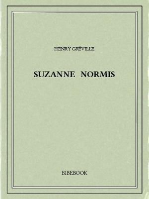 Cover of the book Suzanne Normis by Edmond About