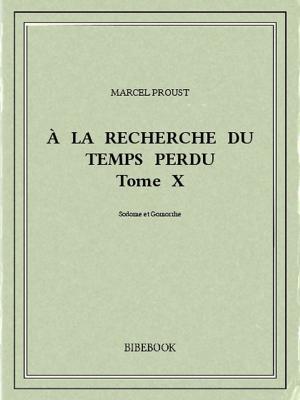 Cover of the book À la recherche du temps perdu X by Edward Bulwer-Lytton