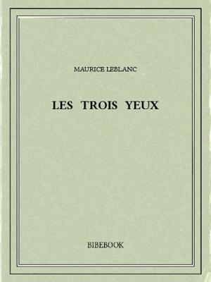 Cover of the book Les trois yeux by Alexandre Dumas