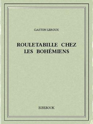 Cover of the book Rouletabille chez les bohémiens by Marcel Proust