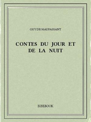 Cover of the book Contes du jour et de la nuit by Fortuné du Boisgobey
