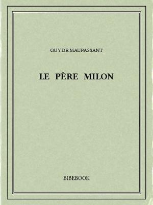 Cover of the book Le père Milon by Guillaume Apollinaire