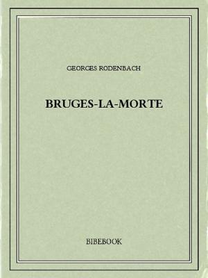 Cover of the book Bruges-la-Morte by Edgar Allan Poe