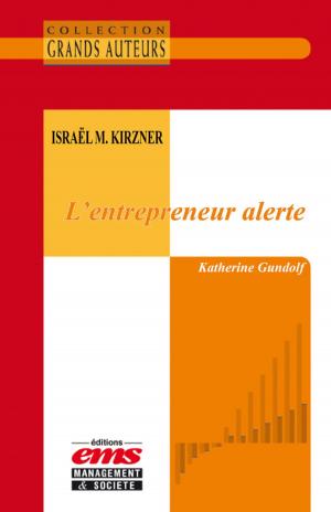 Cover of the book Israël M. Kirzner, L'entrepreneur alerte by Lapo Mola, Isabelle Walsh