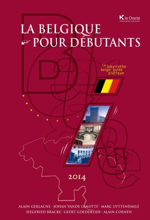 Cover of the book La Belgique pour débutants by Rajendra Kumar