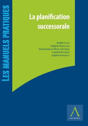 Cover of the book La planification successorale by Collectif, Vanessa Franssen, Adrien Masset