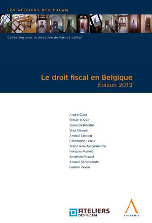 Cover of the book Le droit fiscal en Belgique by Collectif, Anthemis