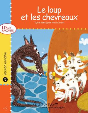 Book cover of Le loup et les chevreaux - version enrichie