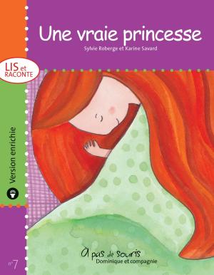 Book cover of Une vraie princesse - version enrichie