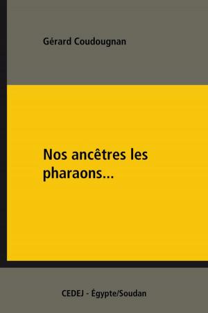 Cover of Nos ancêtres les pharaons...
