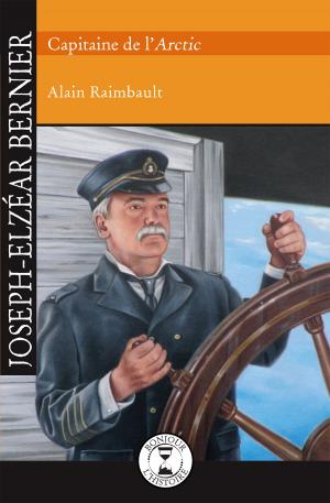 Cover of the book Joseph-Elzéar Bernier by Ray Filby