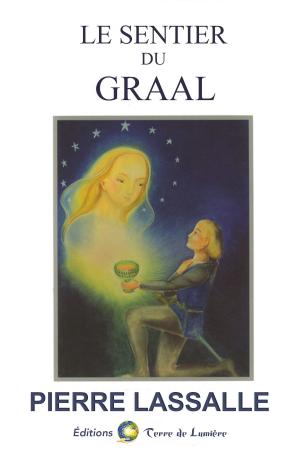 Cover of the book Le Sentier du Graal by Céline et Pierre Lassalle