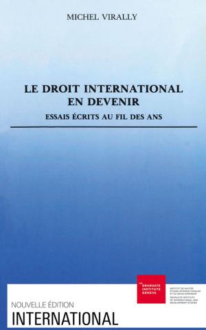Cover of the book Le droit international en devenir by Benedikt Schoenborn
