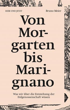 Cover of the book Von Morgarten bis Marignano by Philippe Rogger