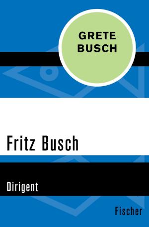 Cover of the book Fritz Busch by Malia Kline, Dr. Diane Stinson