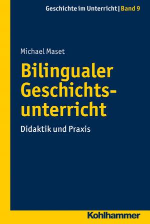 Cover of the book Bilingualer Geschichtsunterricht by Stefan Klingberg, Klaus Hesse, Anil Batra, Fritz Hohagen