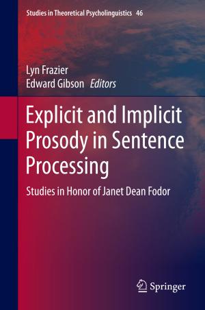Cover of the book Explicit and Implicit Prosody in Sentence Processing by Tarit K. Bose