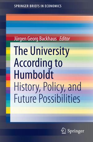 Cover of the book The University According to Humboldt by Valery Ya. Rudyak, Vladimir M. Aniskin, Anatoly A. Maslov, Andrey V. Minakov, Sergey G. Mironov