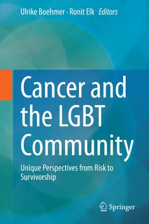 Cover of the book Cancer and the LGBT Community by Jeremy Kayne, Xingquan Zhu, Jie Cao, Zhiang Wu, Haicheng Tao, Kristopher Kalish