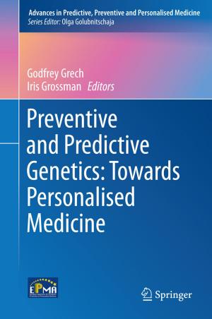 Cover of the book Preventive and Predictive Genetics: Towards Personalised Medicine by 